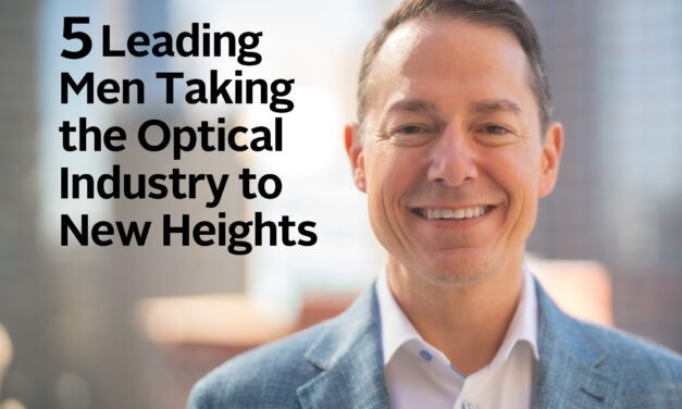 5 Leading Men Taking Optical Industry To New Heights