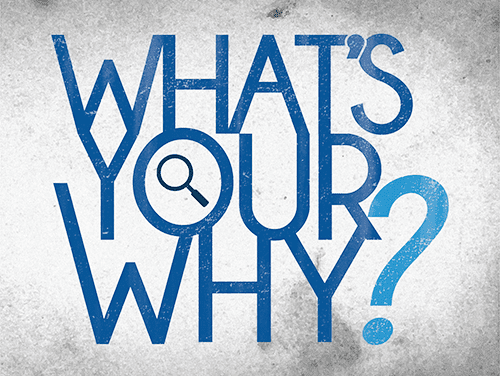 “Define your ‘why’ your reason for being in business —
