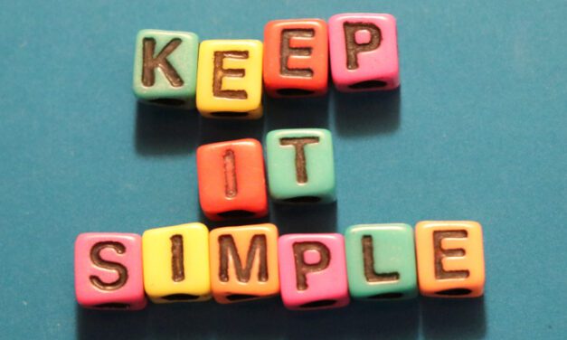 Keep it simple!