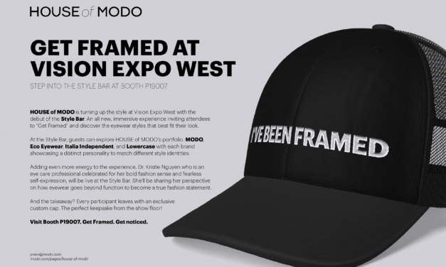 HOUSE of MODO is turning up the style at Vision Expo West with the debut of the Style Bar.