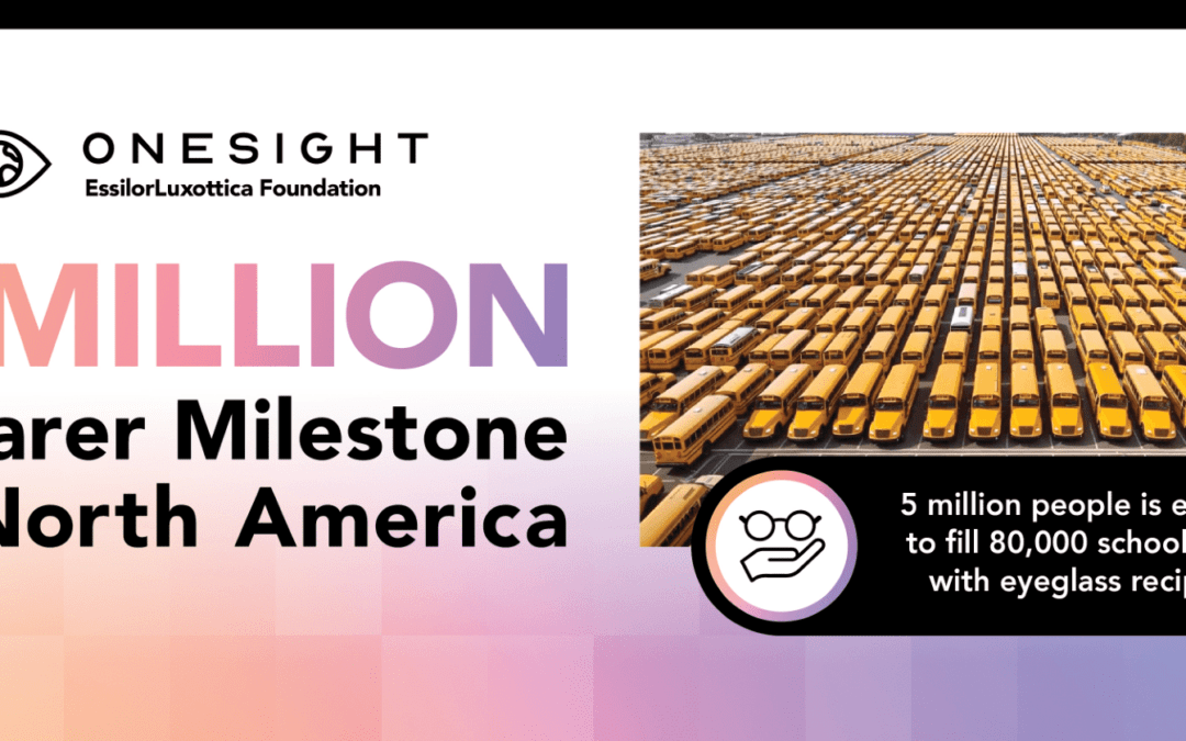 OneSight EssilorLuxottica Foundation celebrates 5 million wearers in North America